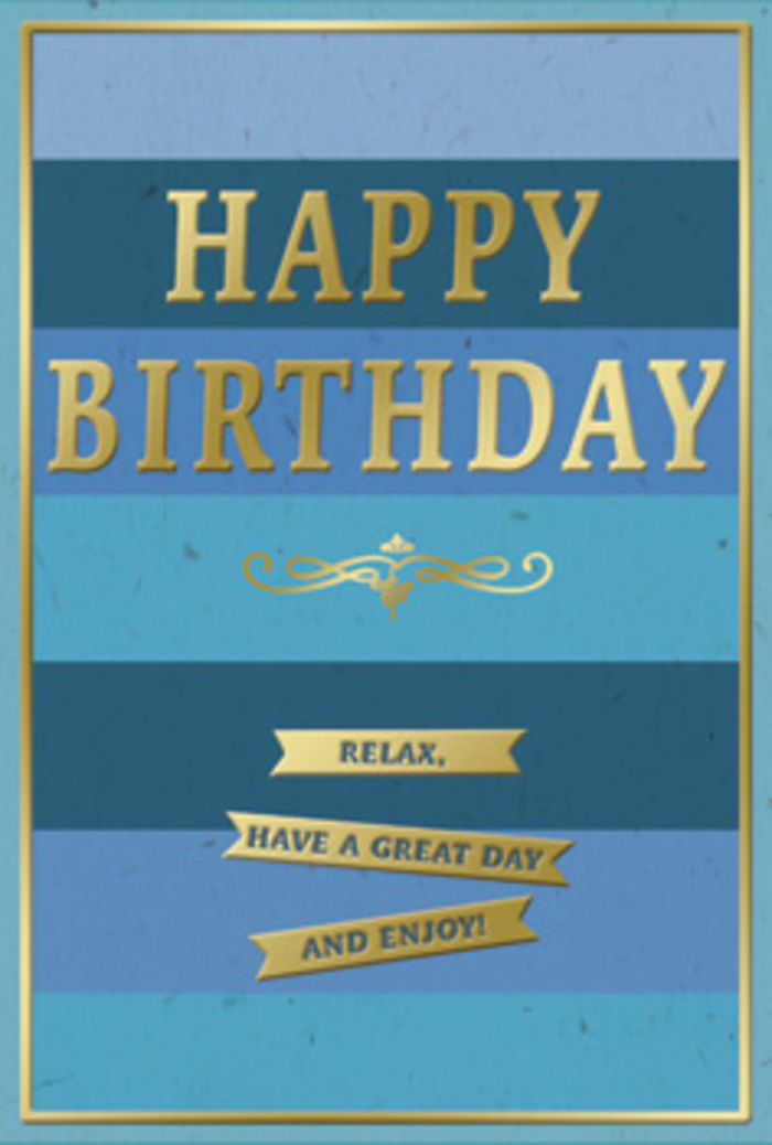 A stylish birthday card, rich in layered blues and glimmering gold, exudes an air of soft celebration, the kind you might share over cake and flowers in a Tolworth living room filled with natural light. The card's background is visually divided into wide, horizontal stripes, each stripe a step along a gentle blue gradient. At the top, a pale, airy blue suggests clear morning skies; below it, the hues deepen into aqua, teal, and finally a dark, velvety navy at the bottom. These bands blend into one another without harsh edges, creating a calm, horizon-like effect. Near the upper centre, the traditional greeting "HAPPY BIRTHDAY" is stamped in gold foil, each capital letter embossed and distinctly raised. The gold gleams softly when light touches it, adding a sense of occasion without overwhelming the serene palette beneath. Just below this text, a slim, ornamental gold flourish stretches from side to side. Its arcs and loops are reminiscent of classic calligraphy, like a signature flourish on a cherished letter, contributing a touch of old-world charm. Under the flourish, three slim, gold foiled banners descend in a tidy stack. Each banner carries part of the gentle message: "Relax, have a great day and enjoy!", printed in a smaller, refined typeface that reads easily against the reflective gold. A narrow gold border encloses the entire design, giving the impression that the blues and lettering have been carefully framed. The card's main surface looks matte and smooth, with the foiled elements adding both shine and subtle texture. Imagining this card on a table near Tolworth Broadway, placed beside a hand-tied birthday bouquet from Florist Tolworth, you sense a moment of quiet appreciation, thoughtfulness, and unhurried joy.